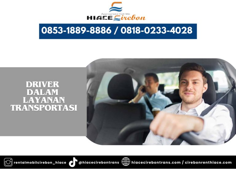 Profesionalitas Driver Hiace Cirebon Trans